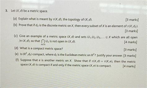 Solved Let X D Be A Metric Space A Explain What Is Chegg