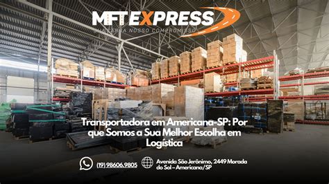 Transportadora Em Americana SP Por Que Somos A Sua Melhor Escolha Em