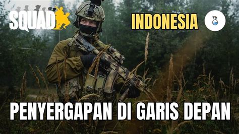 Menyelinap Pada Garis Pertahanan Musuh SQUAD Indonesia YouTube