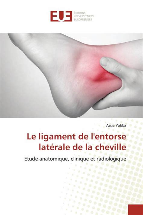 Le ligament de l entorse latérale de la cheville Assia Yabka