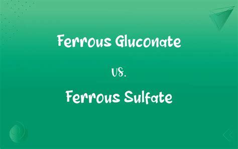 Ferrous Gluconate Vs Ferrous Sulfate Whats The Difference