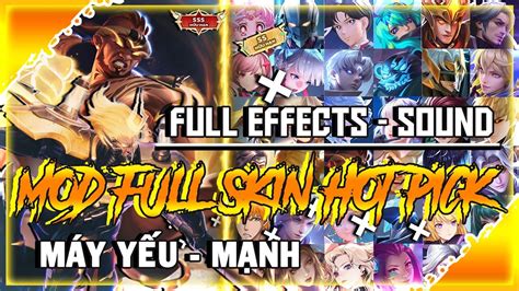 Mod Pack Full Skin Hot Pick Ver Ios Android M A Li N Qu N Mobile P Mod Lq Sau Update