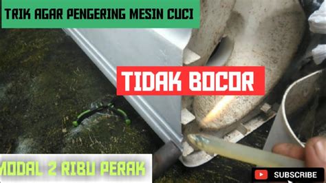 Mesin Cuci Bocor Cara Memperbaiki Pengering Mesin Cuci YouTube