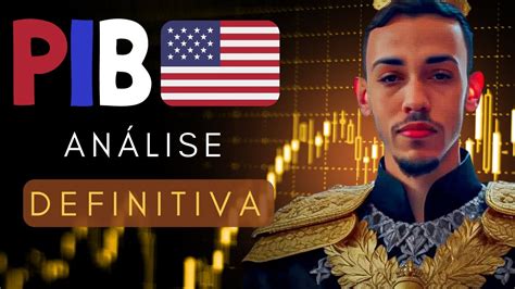 ANÁLISE PIB EUA FUNDAMENTALISTA FOREX YouTube