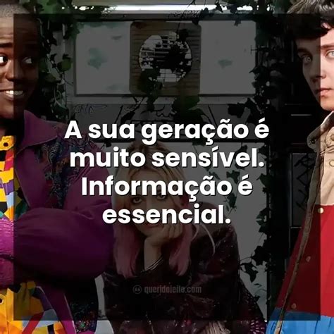 Frases da série Sex Education Querido Jeito