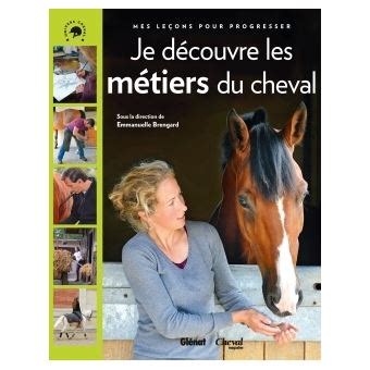 Je D Couvre Les M Tiers Du Cheval Broch Emmanuelle Brengard