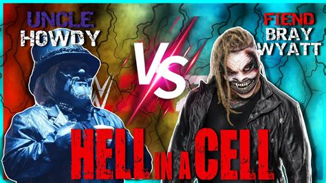 Uncle Howdy Vs Fiend Bray Wyatt Hell In A Cell Who Is