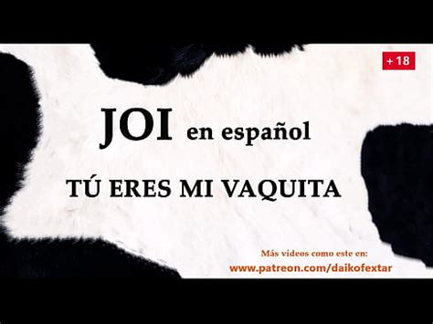 Tú eres mi vaquita personal Audio JOI con voz española XVIDEOS