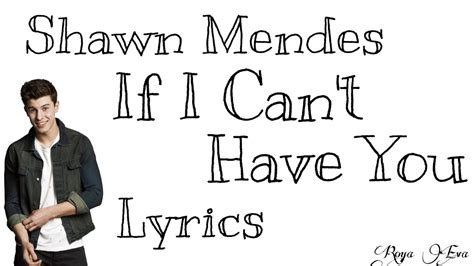 Shawn Mendes If I Cant Have You Lyrics Текст Youtube