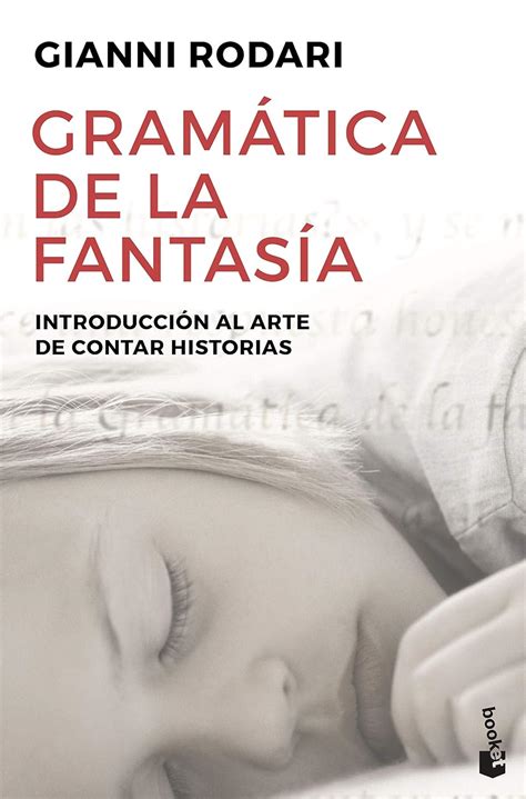 Gram Tica De La Fantas A Introducci N Al Arte De Contar Historias