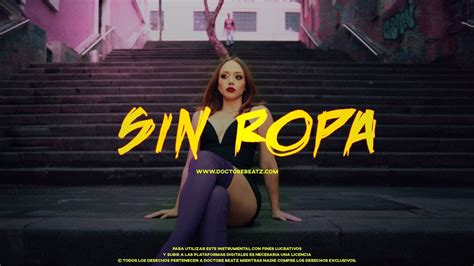 Sin Ropa 👗 Reggaeton Perreo 87 Bpm D Min Jhay Cortez Tainy X Bad Bunny Type Youtube