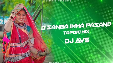 O Sango Imma Pasand Watoni Tapori Mix Dj Avs Gondi Song