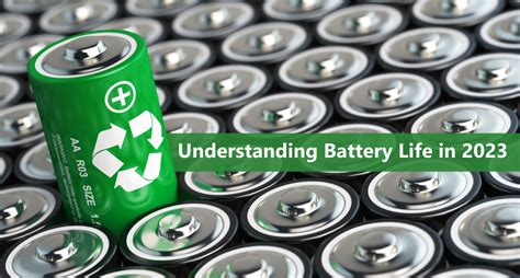 Understanding Battery Life In 2023