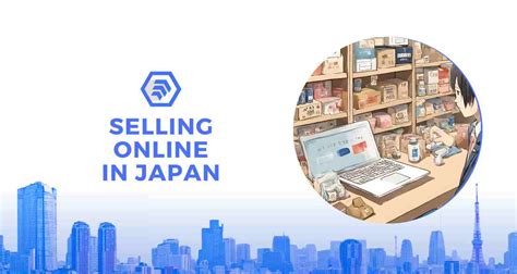 Ultimate Guide To Selling Online In Japan Scaling Your Company