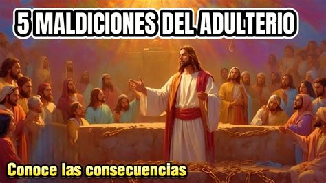 Dios Te Habla Hoy Maldiciones Del Adulterio Y Lo Que Dice La Biblia