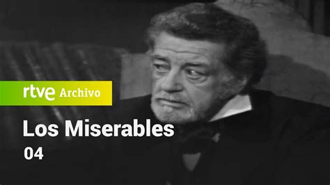 Los Miserables Cap Tulo Rtve Archivo Youtube