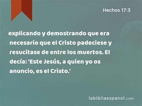 Hechos Explicando Y Demostrando Que Era Necesario Que El Cristo