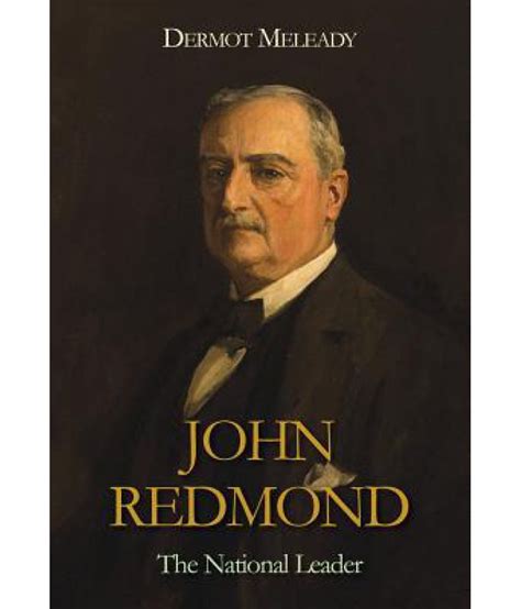 John Redmond The National Leader Buy John Redmond The National