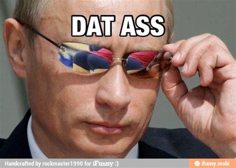 Dat Ass Meme By Wicheye Memedroid