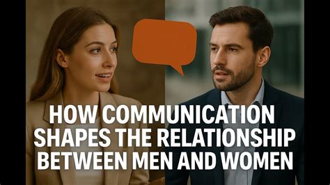 How Communication Shapes The Relationship Between Men And Women Youtube