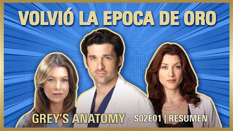 Grey s Anatomy 2x01 ADDISON llegó y SE QUEDA RESUMEN Temporada 2