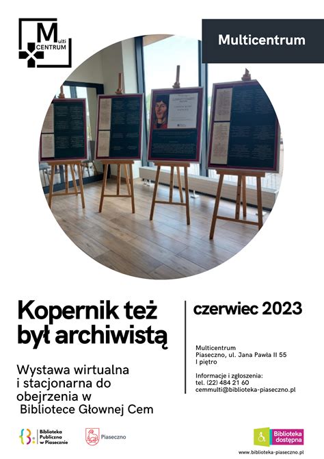 Kopernik Te By Archiwist Wystawa Biblioteka Publiczna W Piasecznie