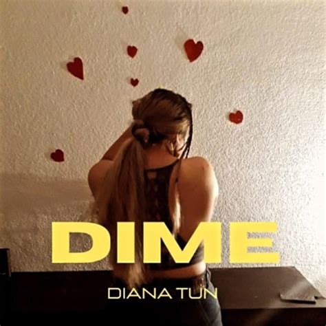 Stream Diana Tun Dime By Diana Tun Listen Online For Free On SoundCloud