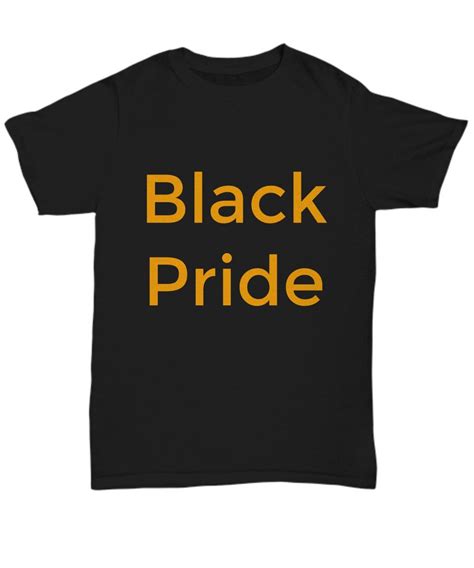 Black Pride Shirt T Shirt For Men Women Shirts With Sayings Etsy