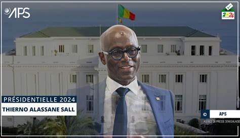 SENEGAL PRESIDENTIELLE PROFIL Thierno Alassane Sall un défenseur de