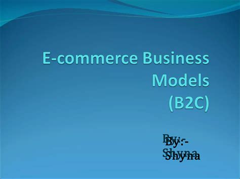 B2C Business models | PPT | Free Download