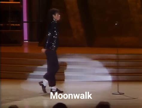 Which Of The Following Michael Jackson Moves Do You Like The Most R
