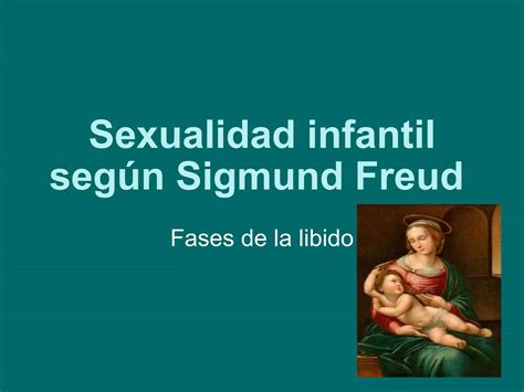 Sexualidad Infantil Según Sigmund Freud Diapositiva Nieves Merc Ppt