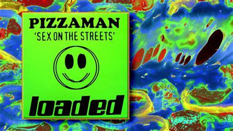 Pizzaman Sex On The Street Youtube