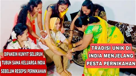 Uniknya Proses Adat Di India Menjelang Pesta Pernikahan Kami Di Lumurin