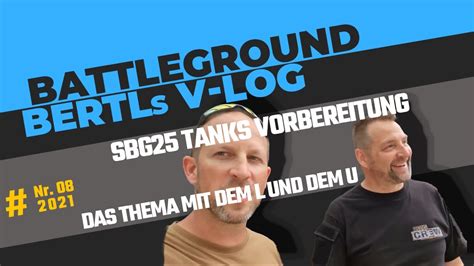 Bertls Vlog Vom SBG 25 Tanks Teil 3 Hinter Den Kulissen Von Europas