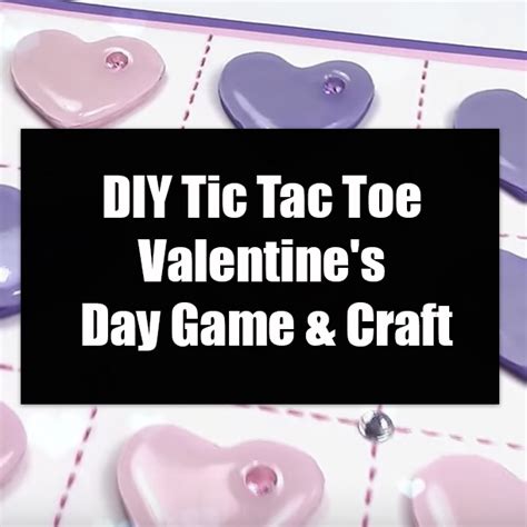 Diy Tic Tac Toe Valentine S Day Game Craft