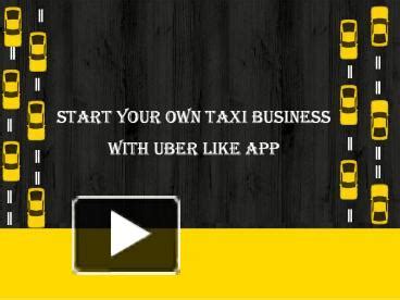 Ppt Start Your Cab Booking Business With Uber Like Apps Powerpoint