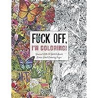 Amazon Fuck Off I M Coloring Unwind With Obnoxiously Fun Swear Word Coloring Pages