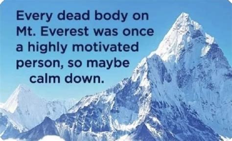 Every Dead Body On Mt Everest Was Once Ss A Highly Motivated Person