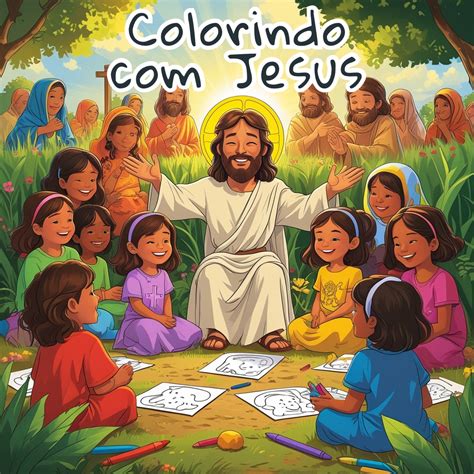 Colorindo Com Jesus Pdf Download - Colorindo com Jesus - Livro em PDF para impressão - Beatriz | Hotmart