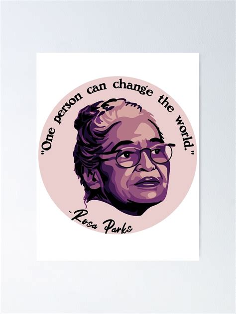 Rosa Parks Portrait And Quote Poster By Unhingedheather Redbubble