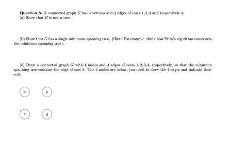 Solved Question 8 A Connected Graph G Has 4 Vertices And 4