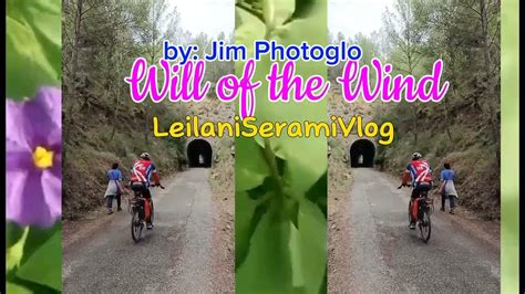 Will Of The Wind By Jim Photoglo Shorts Shortvideo Leilaniseramivlog Youtube