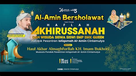 Al Amin Bersholawat Bersama Al Habib Anis Syahab Th Haflah