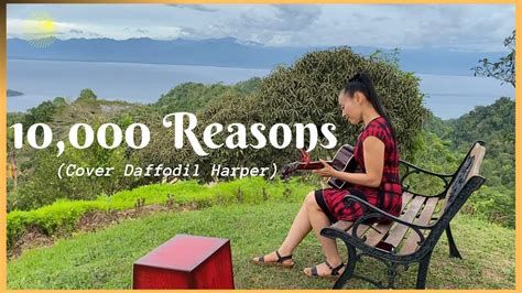 10000 Reasons Bless The Lord Cover Daffodil Harper L Lyrics On