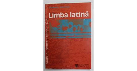 LIMBA LATINA MANUAL PENTRU CLASA A X A De STEFANA PIRVU Si MONICA DUNA 2002 PREZINTA
