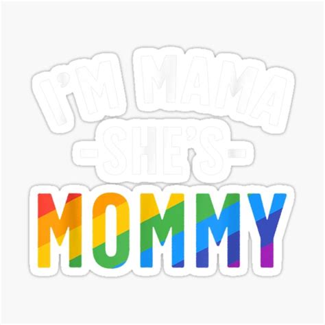 Lesbian Mom Gift Gay Pride I M Mama She S Mommy Sticker For Sale By Baloghadel Redbubble