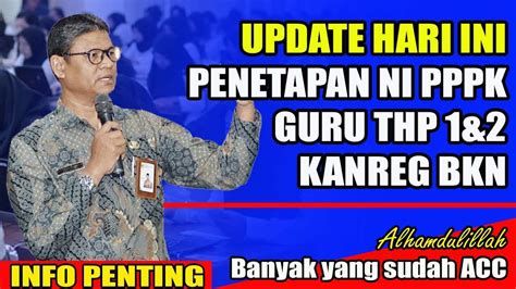 Update Hari Ini Penetapan Ni Pppk Guru Thp Kanreg Bkn