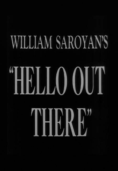 Hello Out There 1949 Filmaffinity