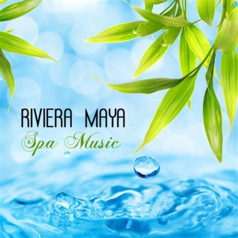 Riviera Maya Spa Music Von Spa Music Collective Bei Amazon Music